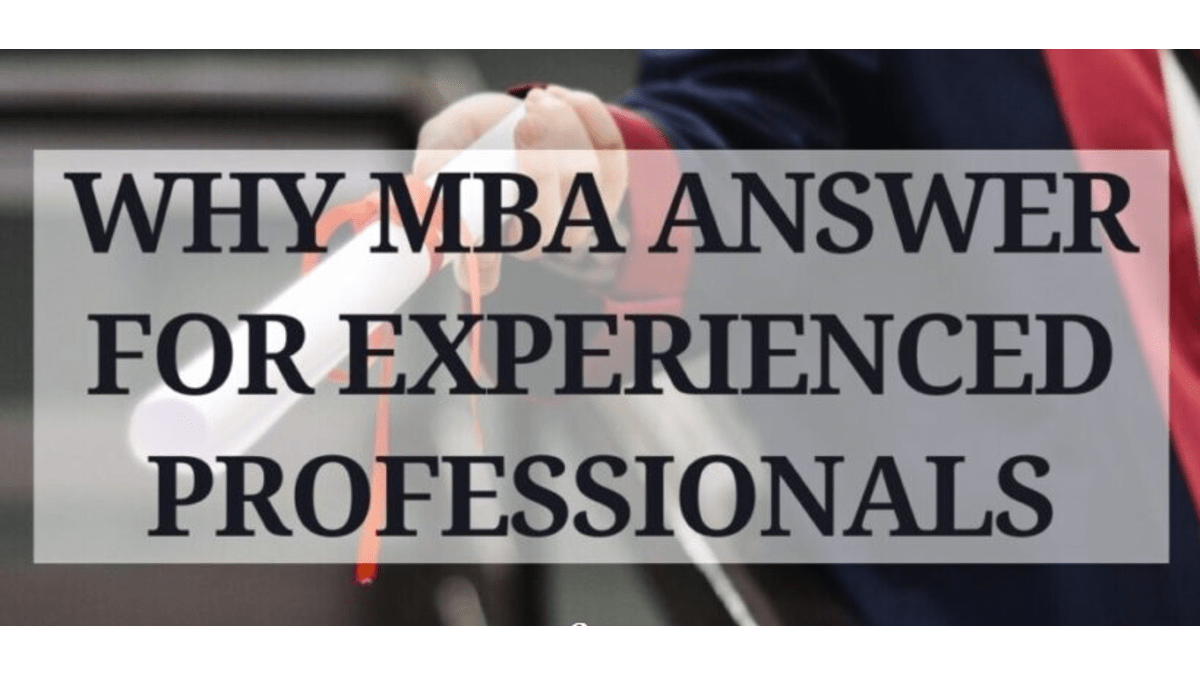 Why-mba-Answer-for-Experienced-Professionals-Notesmama